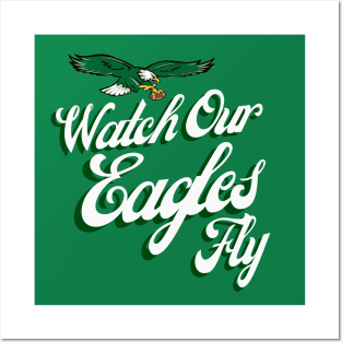 Watch Our Eagles Fly - Majestic Eagle Spirit Posters and Art